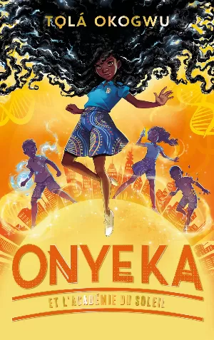 Tolá Okogwu – Onyeka et l'académie du soleil